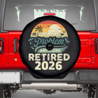 Retired 2026 Spare Tire Cover Vintage Retro Retirement Not My Problem Anymore