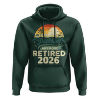 Retired 2026 Hoodie Vintage Retro Retirement Not My Problem Anymore