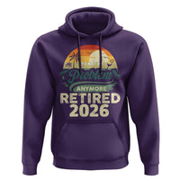 Retired 2026 Hoodie Vintage Retro Retirement Not My Problem Anymore