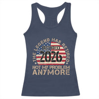 The Legend Has Retired 2026 Racerback Tank Top Not My Problem Anymore American Flag Coworker Retirement Gifts