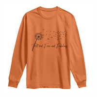 Happy Retirement Gifts For Woman Long Sleeve Shirt Retired Free And Fabulous Dandelion