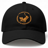 The Legend Has Retired Baseball Cap Not My Problem Anymore Funny Relax Time