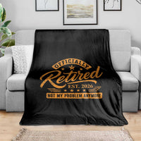 Official Retired 2026 Throw Blanket Not My Problem Anymore Retro Vintage Retiring