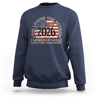 The Legend Has Retired 2026 Sweatshirt American Flag Coworker Retirement Gifts I Worked My Whole Life For This