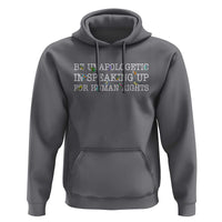 Unapologetic Speaking For Human Rights Hoodie Positive Message Protest Bird Diversity - Wonder Print Shop
