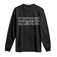 Unapologetic Speaking For Human Rights Long Sleeve Shirt Positive Message Protest Bird Diversity - Wonder Print Shop