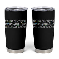 Unapologetic Speaking For Human Rights Tumbler Cup Positive Message Protest Bird Diversity - Wonder Print Shop