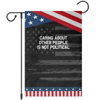 Caring About Other People Is Not Political Garden Flag Feminist Progressive Liberal Activist Social Justice