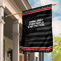 Caring About Other People Is Not Political Garden Flag Feminist Progressive Liberal Activist Social Justice