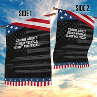 Caring About Other People Is Not Political Garden Flag Feminist Progressive Liberal Activist Social Justice