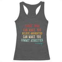Voltaire Quote Racerback Tank Top Protest Believe Absurdities Commit Atrocities Retro - Wonder Print Shop