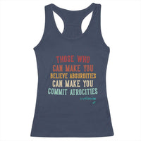 Voltaire Quote Racerback Tank Top Protest Believe Absurdities Commit Atrocities Retro - Wonder Print Shop