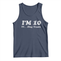 Funny 70th Birthday Gag Gift Tank Top Vintage I'm 10 In Dog Years Funny Turning 70 Year Old - Wonder Print Shop