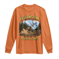 Yellowstone National Park Do Not Pet The Fluffy Cows Bison Long Sleeve Shirt