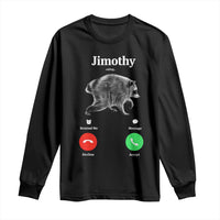 Jimothy Calling Phone Call Seattle Raccoon Long Sleeve Shirt