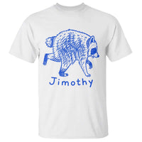 Jimothy Viral Raccoon T Shirt Funny Trash Panda Wildlife