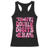 10 Years Old Birthday Girl Racerback Tank Top In My Double Digits Era - Wonder Print Shop