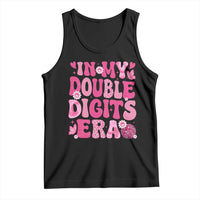 10 Years Old Birthday Girl Tank Top In My Double Digits Era - Wonder Print Shop