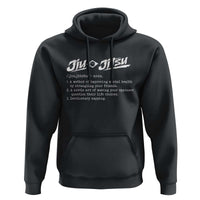 Funny Brazilian Jiu Jitsu Hoodie Jiujitsu Definition BJJ - Wonder Print Shop