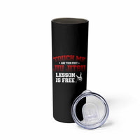 Brazilian BJJ Skinny Tumbler Touch Me First Jiu Jitsu Lesson Is Free - Wonder Print Shop