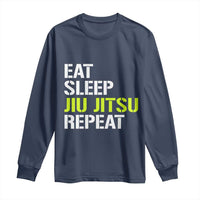 Eat Sleep Jiu Jitsu Repeat Long Sleeve Shirt Cool JiuJitsu BJJ - Wonder Print Shop