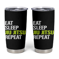 Eat Sleep Jiu Jitsu Repeat Tumbler Cup Cool JiuJitsu BJJ - Wonder Print Shop