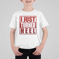 I Just Turned Heel T Shirt For Kid Pro Wrestling Retro Distressed - Wonder Print Shop