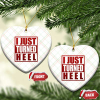 I Just Turned Heel Ceramic Ornament Pro Wrestling Retro Distressed - Wonder Print Shop