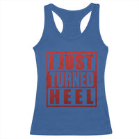 I Just Turned Heel Racerback Tank Top Pro Wrestling Retro Distressed - Wonder Print Shop