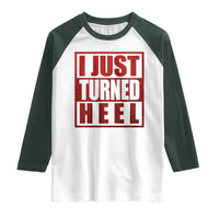 I Just Turned Heel Raglan Shirt Pro Wrestling Retro Distressed - Wonder Print Shop