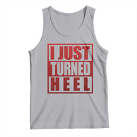 I Just Turned Heel Tank Top Pro Wrestling Retro Distressed - Wonder Print Shop