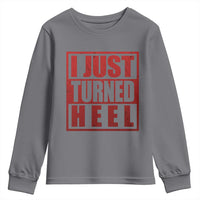 I Just Turned Heel Youth Sweatshirt Pro Wrestling Retro Distressed - Wonder Print Shop