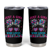 Just A Girl Who Loves Wrestling Tumbler Cup Funny Wrestle Lover Wrestler Messy Bun - Wonder Print Shop