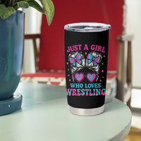 Just A Girl Who Loves Wrestling Tumbler Cup Funny Wrestle Lover Wrestler Messy Bun - Wonder Print Shop