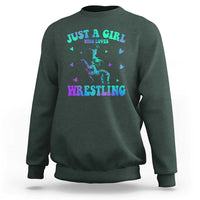 Just A Girl Who Loves Wrestling Sweatshirt Funny Wrestle Lover Wrestler - Wonder Print Shop