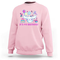 Its My Birthday Sweatshirt Girl Party Funny Bday Family Party