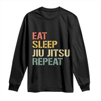 Retro Eat Sleep Jiu Jitsu Repeat Long Sleeve Shirt Vintage JiuJitsu BJJ - Wonder Print Shop