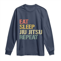 Retro Eat Sleep Jiu Jitsu Repeat Long Sleeve Shirt Vintage JiuJitsu BJJ - Wonder Print Shop