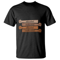 Black Pride T Shirt Educated Motivated Elevated Melanated BLM Melanin