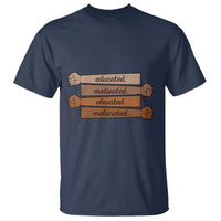 Black Pride T Shirt Educated Motivated Elevated Melanated BLM Melanin