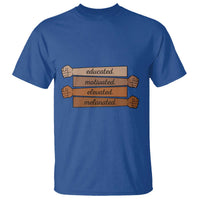 Black Pride T Shirt Educated Motivated Elevated Melanated BLM Melanin