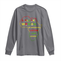 Black Pride Long Sleeve Shirt A Black Woman Is Speaking Listen And Learn Africa Map