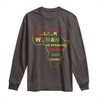 Black Pride Long Sleeve Shirt A Black Woman Is Speaking Listen And Learn Africa Map