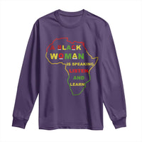 Black Pride Long Sleeve Shirt A Black Woman Is Speaking Listen And Learn Africa Map