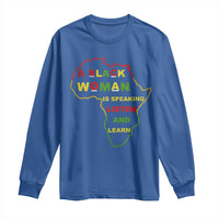 Black Pride Long Sleeve Shirt A Black Woman Is Speaking Listen And Learn Africa Map