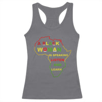 Black Pride Racerback Tank Top A Black Woman Is Speaking Listen And Learn Africa Map