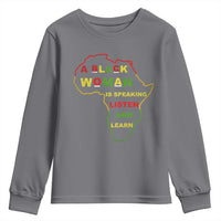 Black Pride Youth Sweatshirt A Black Woman Is Speaking Listen And Learn Africa Map