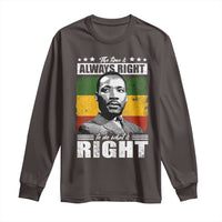 Martin Luther King Jr. Long Sleeve Shirt The Time Is Always Right To Do What Is Right MLK Black Month