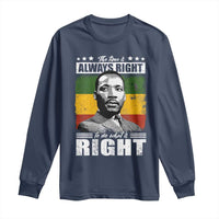 Martin Luther King Jr. Long Sleeve Shirt The Time Is Always Right To Do What Is Right MLK Black Month