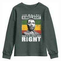 Martin Luther King Jr. Youth Sweatshirt The Time Is Always Right To Do What Is Right MLK Black Month